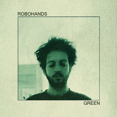 Robohands: Green (Vinyl LP)