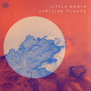 Little North: Familiar Places (Vinyl LP)