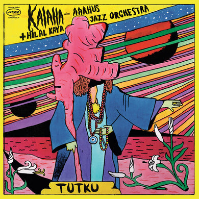Kalaha / Kaya, Hilal & Aarhus Jazz Orchestra: Tutku (Vinyl LP)