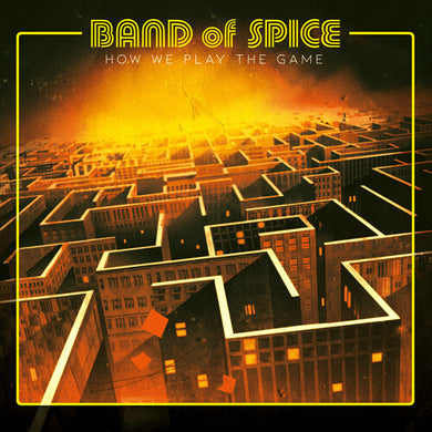 Band of Spice: How We Play The Game (Vinyl LP)
