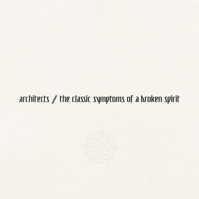 Architects: the classic symptoms of a broken spirit (Vinyl LP)