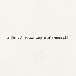 Architects: the classic symptoms of a broken spirit (Vinyl LP)
