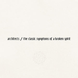 Architects: the classic symptoms of a broken spirit (Vinyl LP)