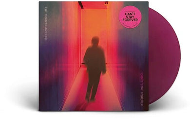 Eat Your Heart Out: Can't Stay Forever (Vinyl LP)