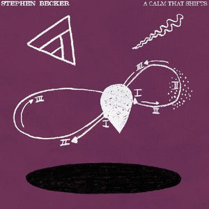 Becker, Stephen: A Calm That Shifts (Vinyl LP)