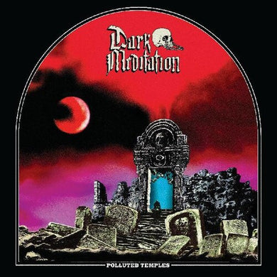 Dark Meditation: Polluted Temples (Vinyl LP)