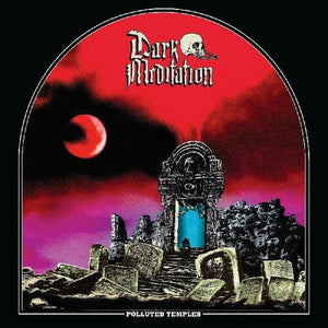 Dark Meditation: Polluted Temples (Vinyl LP)