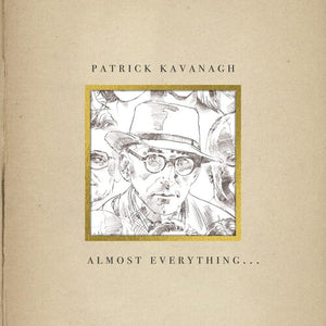 Kavanagh, Patrick: Almost Everything (Vinyl LP)