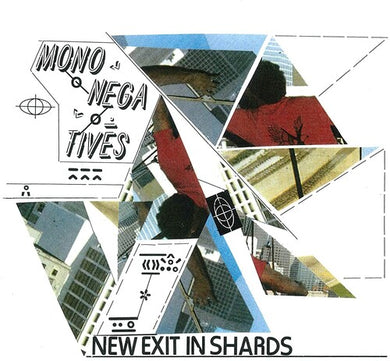 Mononegatives: New Exit in Shards (7-Inch Single)