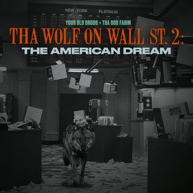 Your Old Droog & Tha God Fahim: Tha Wolf On Wall St. 2: The American Dream (Vinyl LP)