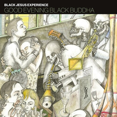 Black Jesus Experience: Good Evening Black Buddha (Vinyl LP)
