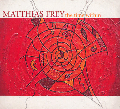 Frey, Matthias: Time Within (Vinyl LP)