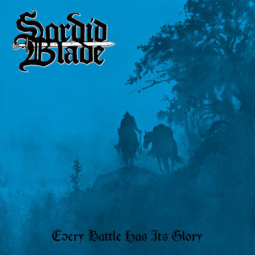 Sordid Blade: Every Battle Has Its Glory (Vinyl LP)