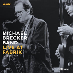 Brecker, Michael: Live At Fabrik Hamburg 1987 (Vinyl LP)