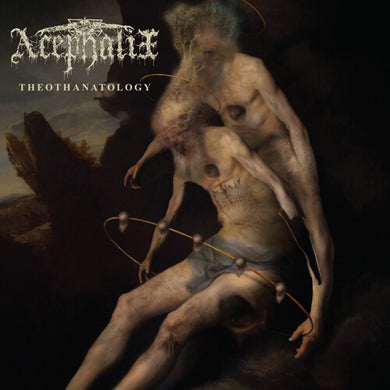 Acephalix: Theothanatology (Vinyl LP)