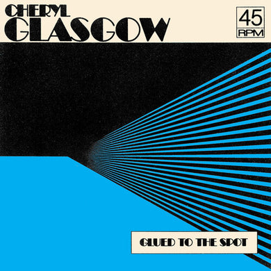 Glasgow, Cheryl: Glued To The Spot (7-Inch Single)