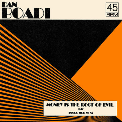 Boadi, Dan & the African Internationals: Money Is The Root Of Evil B/w Duodu Wuo Ye Ya (7-Inch Single)