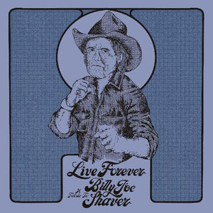 Live Forever: A Tribute to Billy Joe Shaver / Var: Live Forever: A Tribute To Billy Joe Shaver (Various Artists) (Vinyl LP)