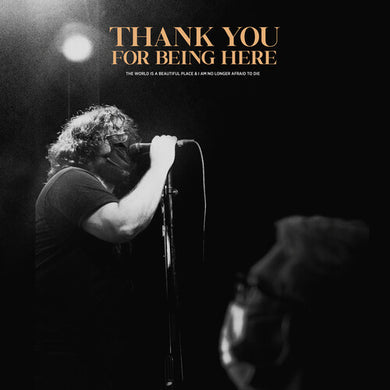 World Is a Beautiful Place & I Am No Longer Afraid: Thank You For Being Here (Live) (Vinyl LP)