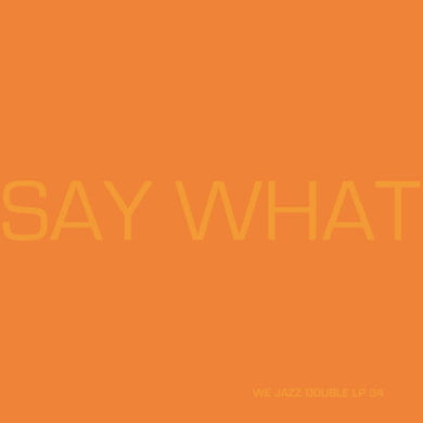 Say What: Say What (Vinyl LP)