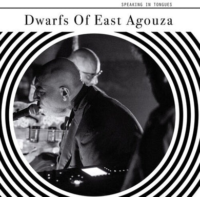 Dwarfs of East Agouza: Speaking In Tongues (7-Inch Single)