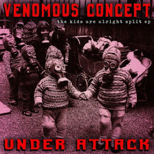 Venomous Concept / Under Attack: The Kids Are Alright Split Ep (7-Inch Single)
