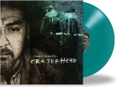 Brown, Jimmy P. II: Eraserhead (Vinyl LP)