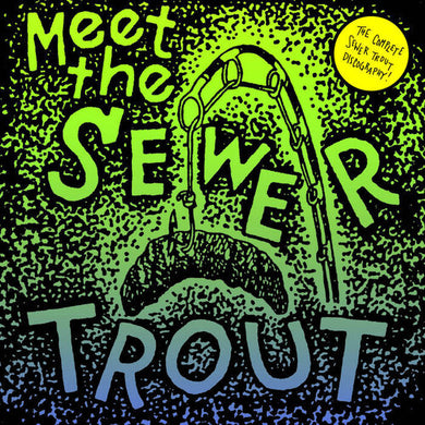 Sewer Trout: Meet The Sewer Trout (Vinyl LP)