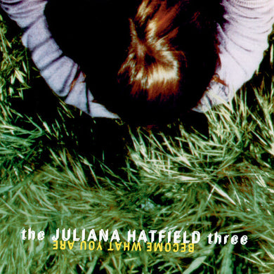 Hatfield, Juliana: Become What You Are (Vinyl LP)