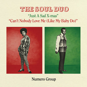 Soul Duo: Just A Sad Xmas B/w Can't Nobody Love Me (7-Inch Single)