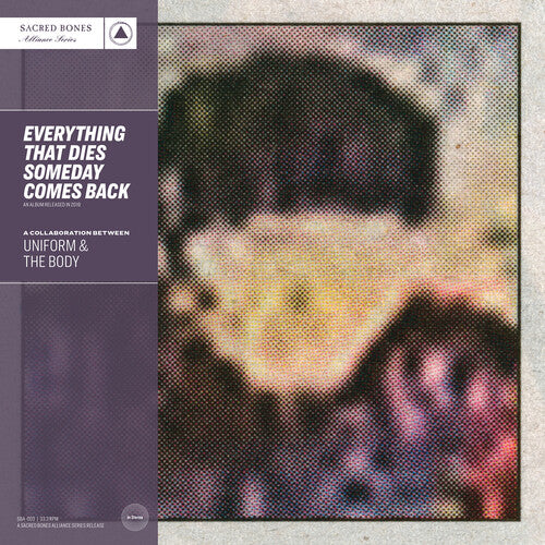 Uniform & the Body: Everything That Dies Someday Comes Back - SB 15 Year Edition (Vinyl LP)