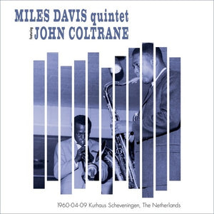 Davis, Miles / Coltrane, John: 1960-04-09 Kurhaus Scheveningen, The Netherlands (Vinyl LP)
