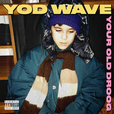 Your Old Droog: Yod Wave (Vinyl LP)