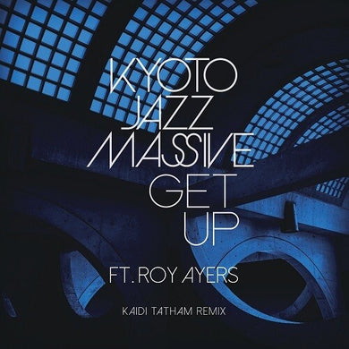 Kyoto Jazz Massive: Get Up Ft. Roy Ayers - Kaidi Tatham Remix (12-Inch Single)