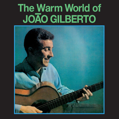 Gilberto, Joao: Warm World Of Joao Gilberto - Limited 180-Gram Green Colored Vinyl with Bonus Tracks (Vinyl LP)