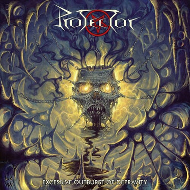 Protector: Excessive Outburst Of Depravity (Vinyl LP)