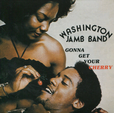 Washington Jamb Band: Gonna Get Your Cherry (Vinyl LP)