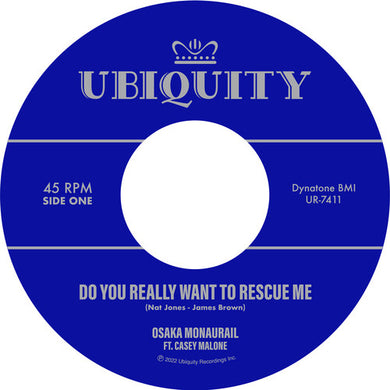 Osaka Monaurail / Malone, Casey: Do You Really Want To Rescue Me (7-Inch Single)