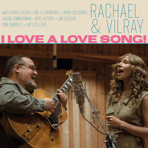 Rachel & Vilray: I Love A Love Song! (Vinyl LP)