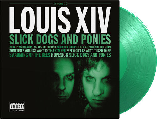 Louis Xiv: Slick Dogs & Ponies - Limited 180-Gram Translucent Green Colored Vinyl (Vinyl LP)