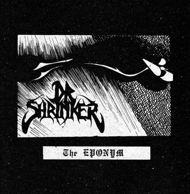 Dr Shrinker: The Eponym (7-Inch Single)