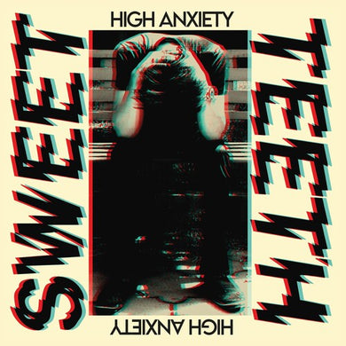 High Anxietyby Sweet Teeth (Vinyl Record)