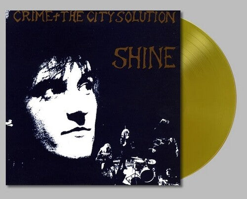 Crime & the City Solution: Shine (Vinyl LP)