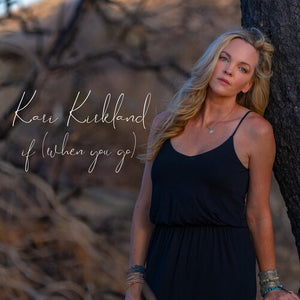 Kirkland, Kari: If (when You Go) (Vinyl LP)