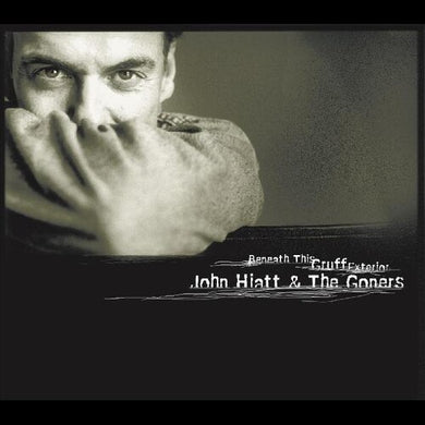 Hiatt, John & the Goners: Beneath This Gruff Exterior (Vinyl LP)
