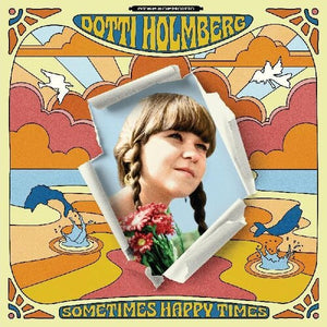 Holmberg, Dotti: Sometimes Happy Times (Vinyl LP)