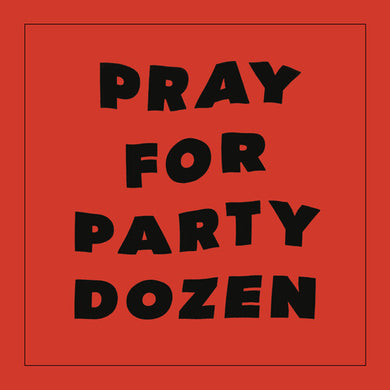 Party Dozen: Pray For Party Dozen - Red (Vinyl LP)