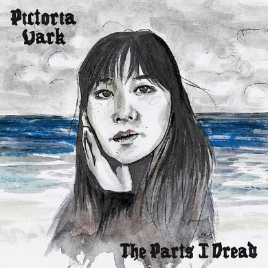Pictoria Vark: The Parts I Dread (Vinyl LP)