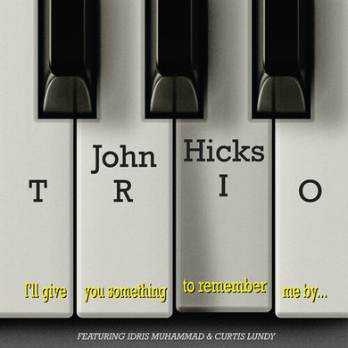 Hicks, John Trio: I'll Give You Something To Remember Me By (Vinyl LP)