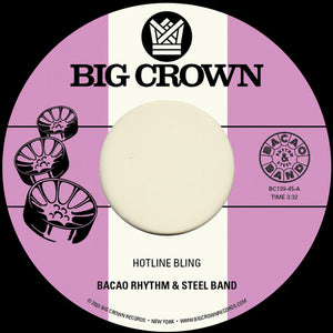 Bacao Rhythm & Steel Band: Hotline Bling B/w Murkit Gem (7-Inch Single)